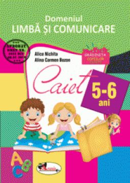Domeniul LIMBA SI COMUNICARE. Caiet pentru 5-6 ani (Aramis)