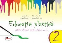 Educatie plastica pentru clasa a II-a - (caiet format mic) editia a II-a (Aramis)