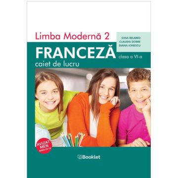 Limba moderna 2 – Franceza – caiet de lucru pentru clasa a VI-a (Booklet)