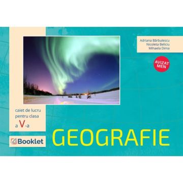 Geografie caiet de lucru clasa a V-a (Booklet)