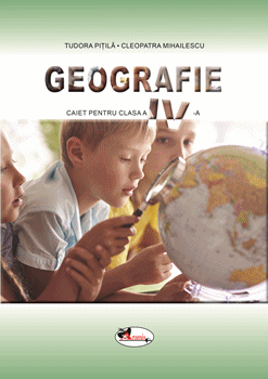 Geografie. Caietul elevului pentru clasa a IV-a (Aramis)