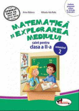 Matematica si explorarea mediului - caiet pentru clasa a II-a - semestrul 2 (Aramis)