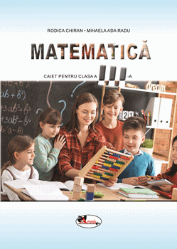 Matematica. Caietul elevului pentru clasa a III-a (Aramis)