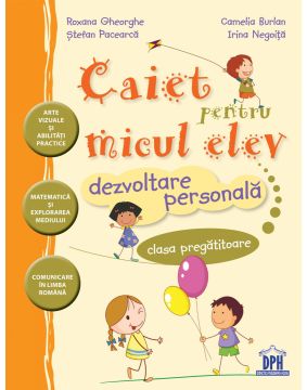 CAIET PENTRU MICUL ELEV - DEZVOLTARE PERSONALA - CLASA PREGATITOARE
