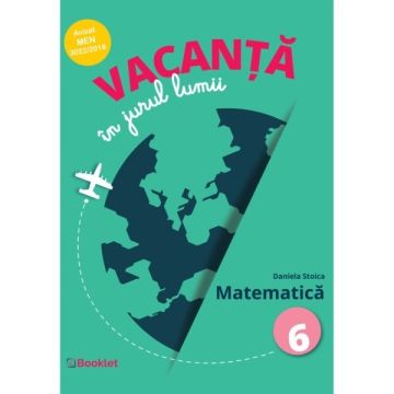 Vacanta in jurul lumii - Matematica clasa a VI-a (Booklet)