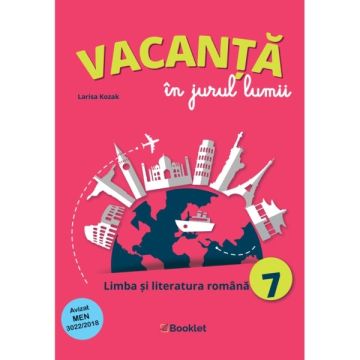 Vacanta in jurul lumii - Limba Romana clasa a VII-a (Booklet)