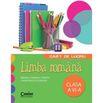 CAIET DE LUCRU CLASA a VI-a LIMBA ROMANA (CIRSTEA)