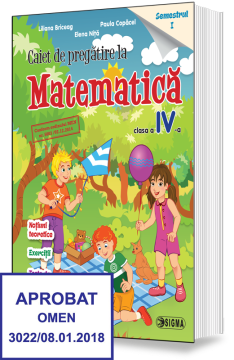 Caiet de pregatire Matematica - Clasa a IV-a - Semestrul I