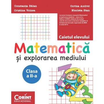 Caiet elev. Clasa a II-a. Matematica si explorarea mediului (Corint)