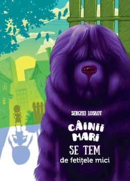 Câinii mari se tem de fetițele mic-Povești cu tâlc (PRUT)