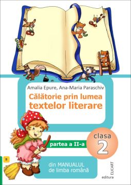 Calatorie prin lumea textelor literare. Partea II - (B) clasa a II a (Elicart)