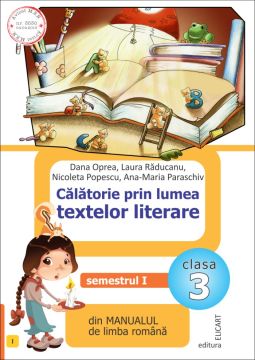 Calatorie prin lumea textelor literare. Semestrul I - (I) clasa a III a (Elicart)