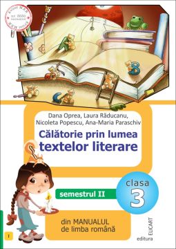 Calatorie prin lumea textelor literare. Semestrul II - (I) clasa a III a (Elicart)