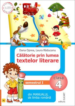 Calatorie prin lumea textelor literare. Semestrul I - (AL) Cls. a IV-a (Elicart)
