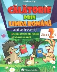 Calatorie prin limba romana. Comunicare. Evaluarea Nationala. Clasa a II- a (noua programa) - Exercitii