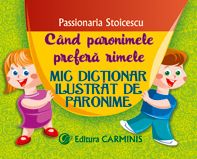 Cand paronimele prefera rimele. Mic dictionar ilustrat de paronime