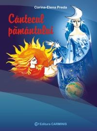 Cantecul pamantului. Legende romanesti