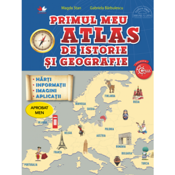 Primul meu atlas de istorie si geografie. Clasa a IV-a (Litera)