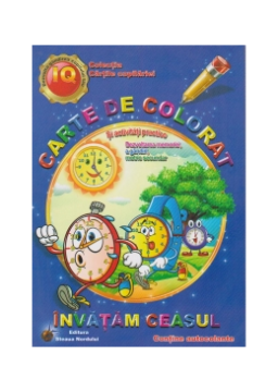 Invatam ceasul - Carte de colorat si activitati practice (Steaua Nordului)