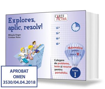Carte activa Explorez, aplic, rezolv! – Culegere de probleme, teste și resurse pentru portofoliu, Clasa a V-a, Partea I (Sigma)