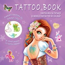 CARTEA MEA CU TATUAJE si modele fantastice de colorat (Prut)