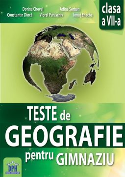Teste de geografie pentru gimnaziu - Clasa a VII-a