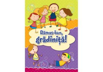 Rămas-bun, grădiniță! (Kreativ)
