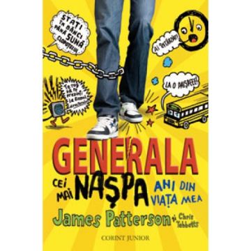 CEI MAI NASPA ANI DIN VIATA MEA (GENERALA VOL. 1)