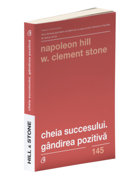 Cheia succesului. Gandirea pozitiva. Ediţia a II - a (Curtea veche)