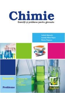 Chimie Exercitii si probleme pentru gimnaziu - clasele VII-VIII