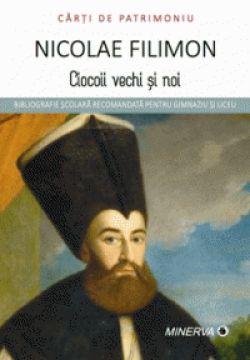 Carti de patrimoniu - Ciocoii vechi si noi - Nicolae Filimon (Aramis)