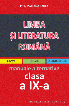 Limba si literatura romana - clasa a IX-a (Badea)