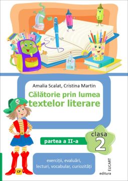 Calatorie prin lumea textelor literare. Clasa a II-a. Partea a 2-a - (CP) (Elicart)