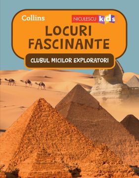 Clubul Micilor Exploratori: Locuri Fascinante (Niculescu)