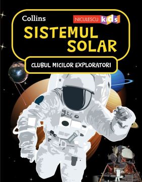 Clubul Micilor Exploratori: Sistemul Solar (Niculescu)
