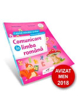Comunicare in limba romana. Caietul micului scolar. Clasa pregatitoare