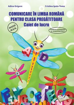 Comunicare in limba Romana - Clasa pregatitoare - Caiet de lucru
