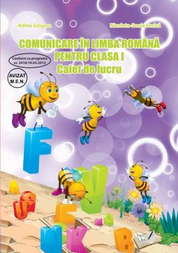Comunicare in limba Romana - Clasa I - Caiet de lucru