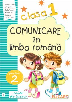 Comunicare în limba română. Clasa I. Partea II - (B) (Elicart)