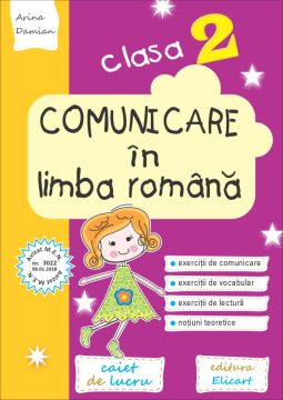 Comunicare in limba romana. Clasa a II-a (Elicart)