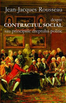 Despre Contractul Social sau principiile dreptului politic (Cartex)