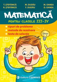 Matematica pentru clasele III-IV (Carminis)