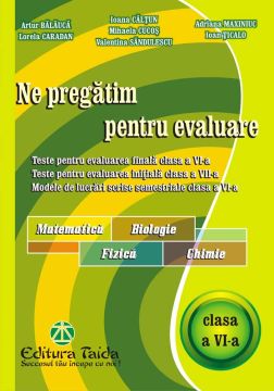 Ne pregatim pentru evaluare, clasa a VI-a