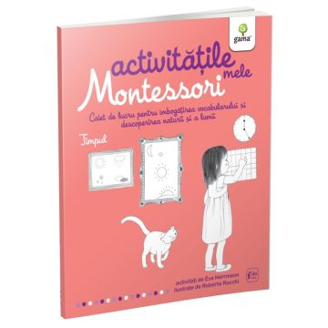 Timpul. Activitatile mele Montessori (Gama)