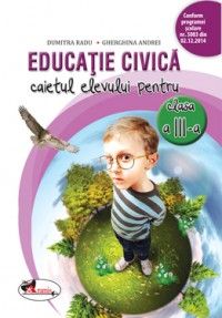 Educatie civica. Caietul elevului pentru clasa a III-a (Aramis)
