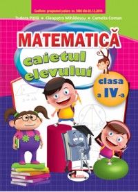 Matematica. Caietul elevului pentru clasa a IV-a (Aramis)