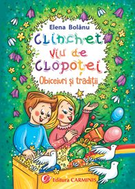 Clichet viu de clopoței. Obiceiuri și tradiții (Carminis)