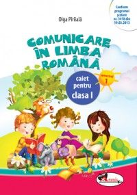 Comunicare in limba romana. Caiet pentru clasa I, semestrul 1 (Aramis)