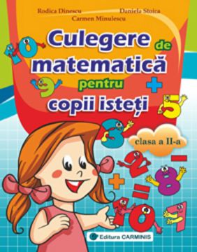 Culegere de matematica pentru copii isteti. Clasa a II-a (Carminis)