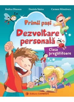 Primii pasi. Dezvoltare personala. Clasa pregatitoare (Carminis)